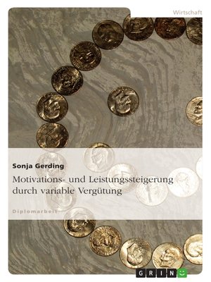 cover image of Motivations- und Leistungssteigerung durch variable Vergütung